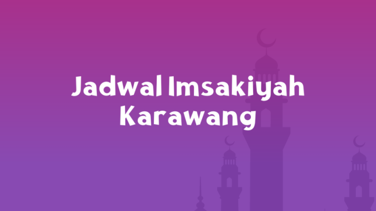 Jadwal Imsakiyah Wilayah Karawang pada Jumat, 24 Maret 2023