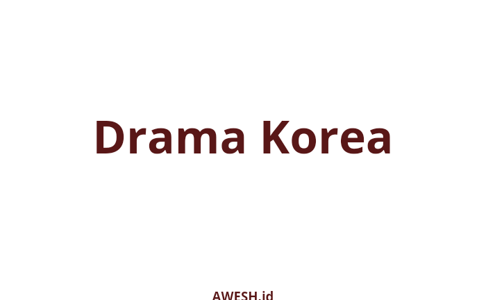 Sembilan Drama Korea Tayang Bulan Juni