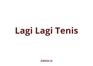Ilustrasi Lagi Lagi tenis