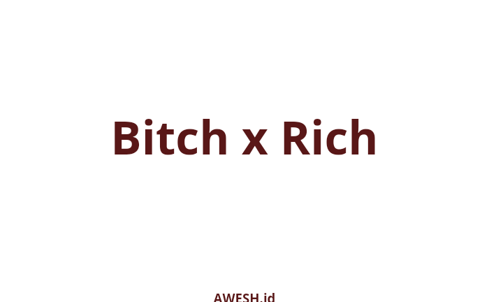 Si Kaya dan Si Miskin di Drakor Bitch X Rich
